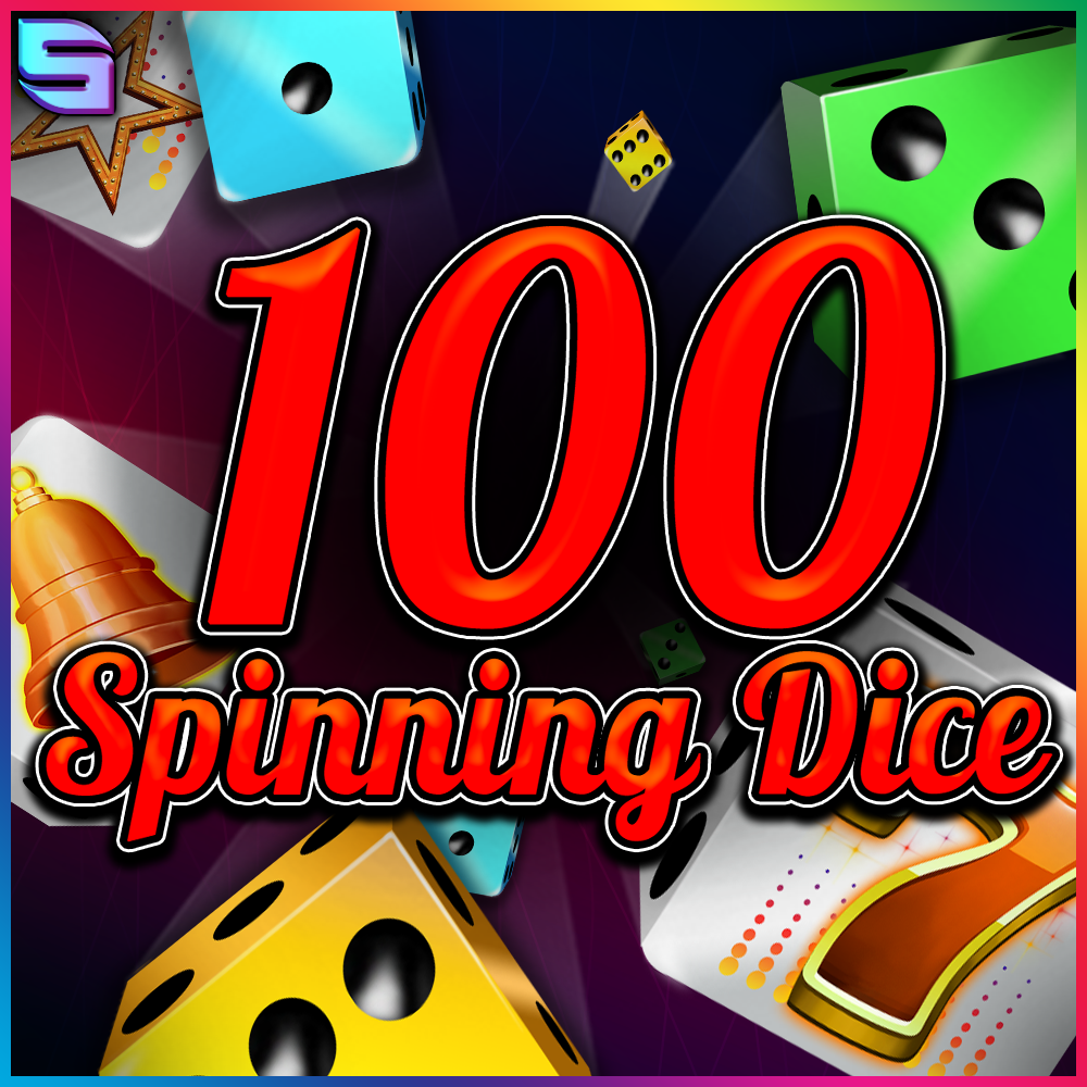 100 Spinning Dice สล็อต