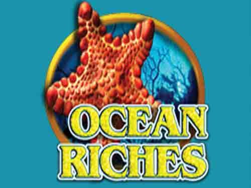 Ocean Riches สล็อต