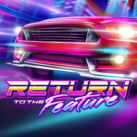 Return To The Feature สล็อต