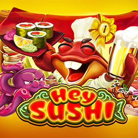 Hey Sushi สล็อต