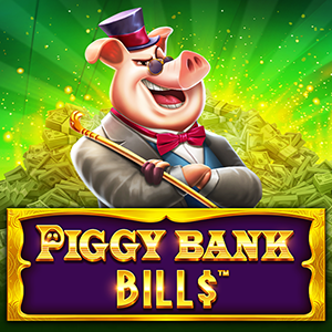 PIGGY BANK BILLS™ สล็อต