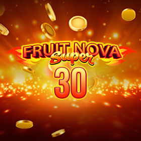Fruit super Nova 30 สล็อต