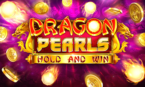 Dragon Pearls: Hold and Win สล็อต