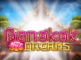 Bangkok Dreams สล็อต