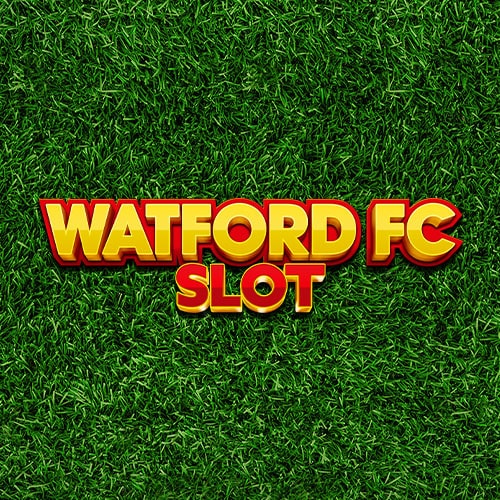 Watford FC Slot สล็อต